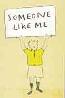 SOMEONE LIKE ME